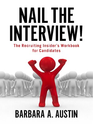 cover image of Nail the Interview!: the Recruiting Insider's Workbook for Candidates